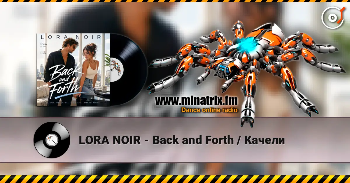 LORA NOIR - Back and Forth / Качели listen online in high quality | Minatrix.FM