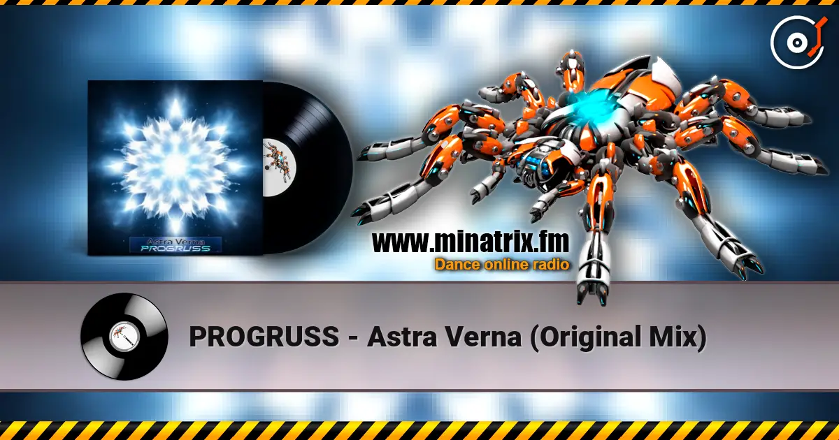 PROGRUSS - Astra Verna (Original Mix) слухати онлайн у високій якості | Minatrix.FM