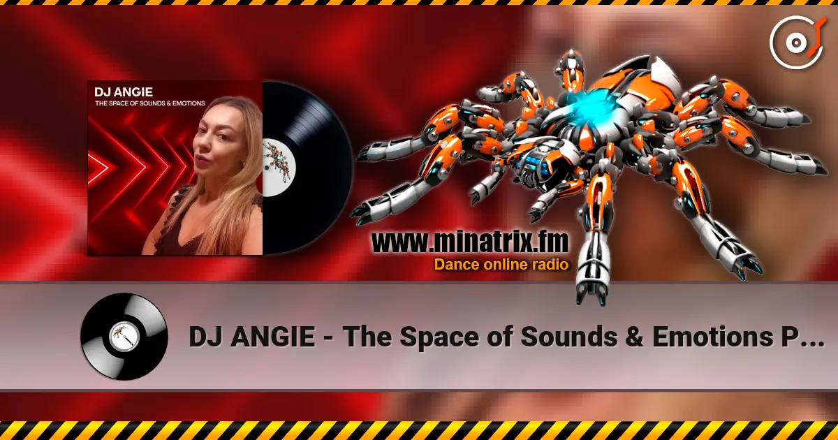 DJ ANGIE - The Space of Sounds & Emotions Podcast #13 слухати онлайн у високій якості | Minatrix.FM