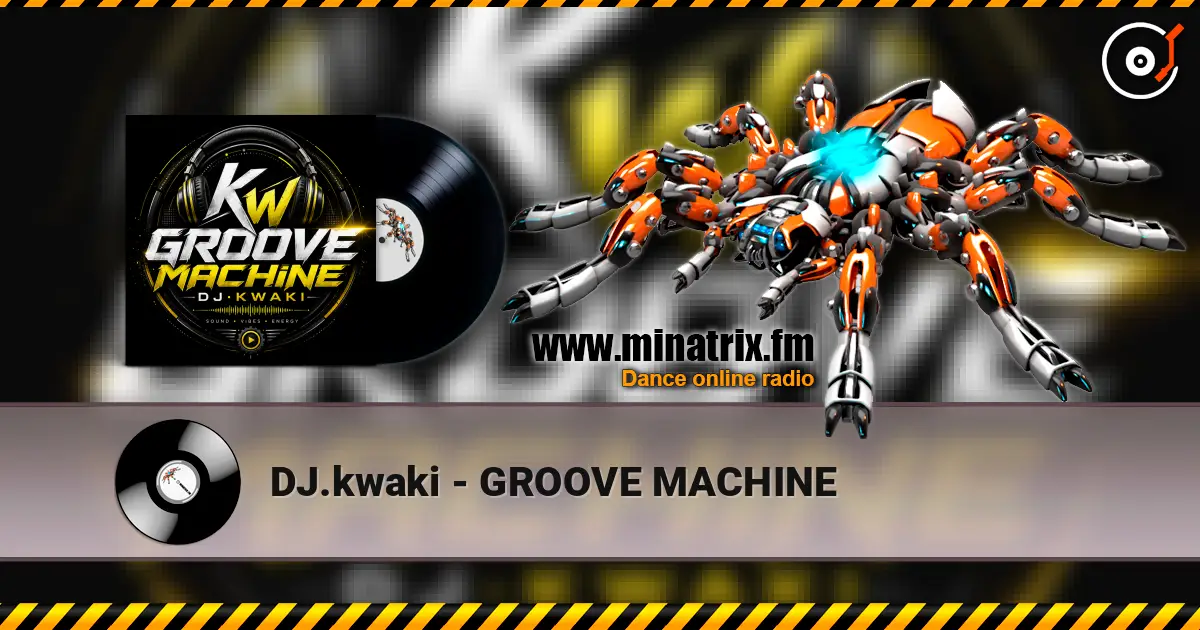 DJ.kwaki - GROOVE MACHINE слухати онлайн у високій якості | Minatrix.FM