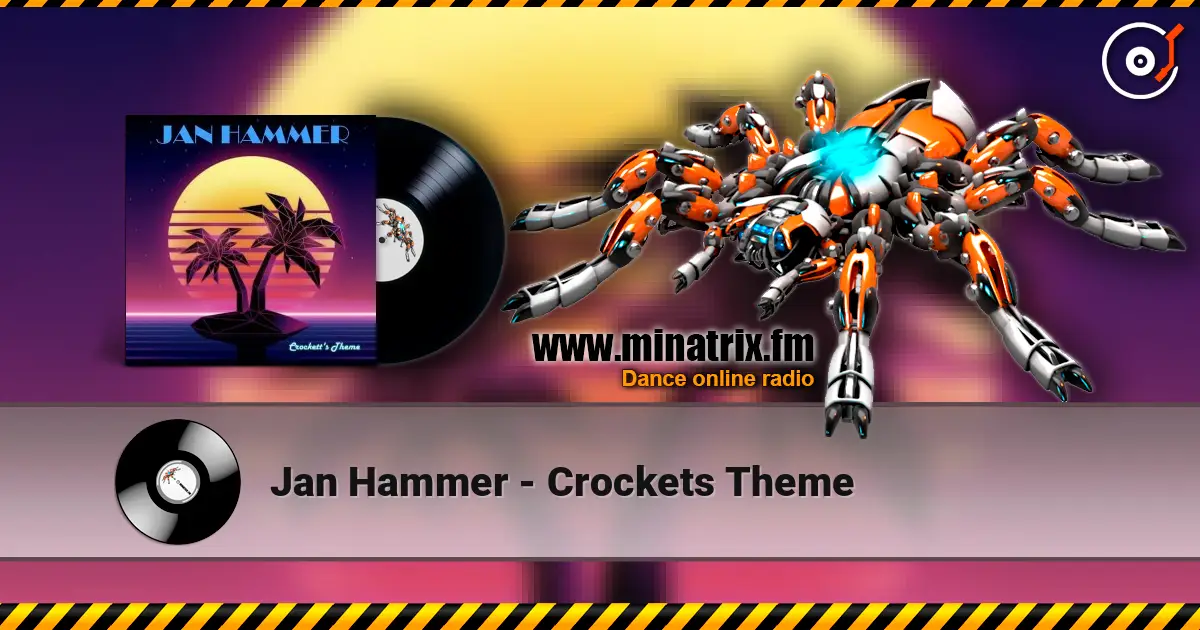 Jan Hammer - Crockets Theme слухати онлайн у високій якості | Minatrix.FM