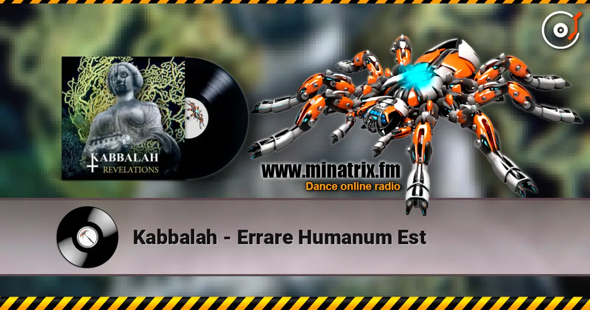 Kabbalah - Errare Humanum Est слухати онлайн у високій якості | Minatrix.FM