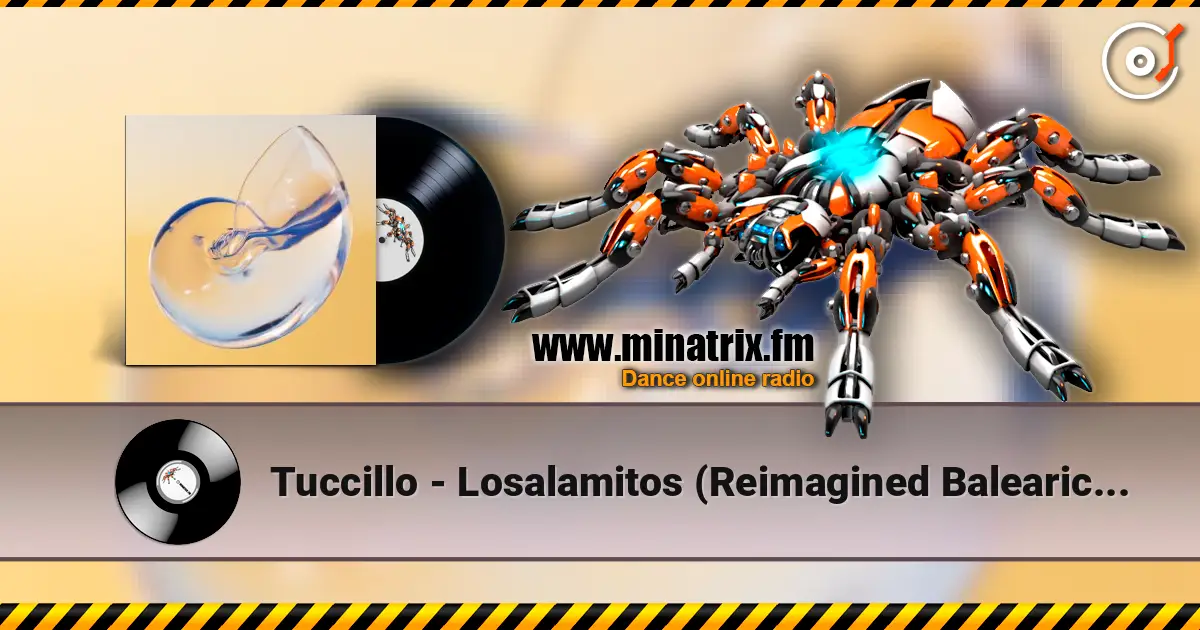 Tuccillo - Losalamitos (Reimagined Balearic Version) слухати онлайн у високій якості | Minatrix.FM