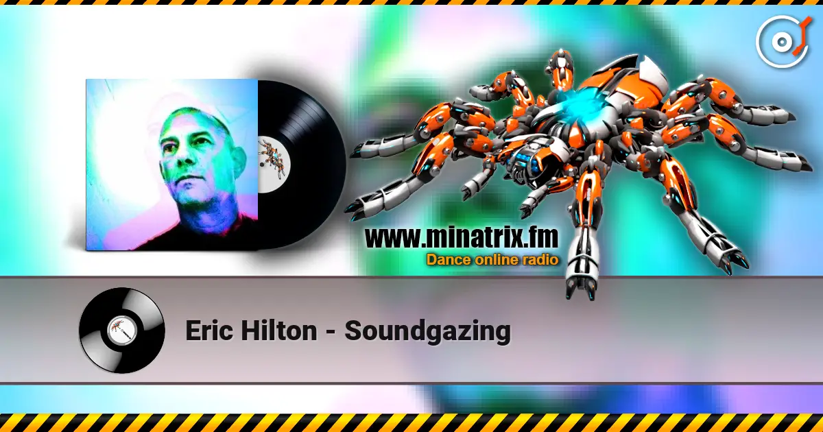 Eric Hilton - Soundgazing listen online in high quality | Minatrix.FM