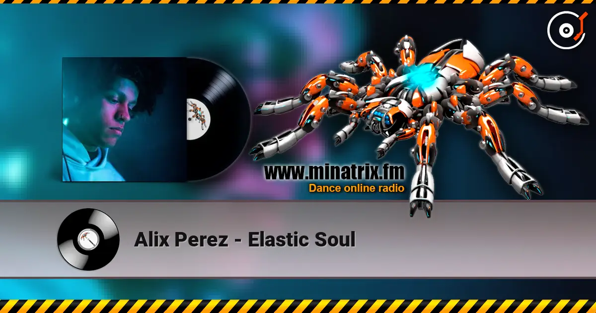 Alix Perez - Elastic Soul слухати онлайн у високій якості | Minatrix.FM