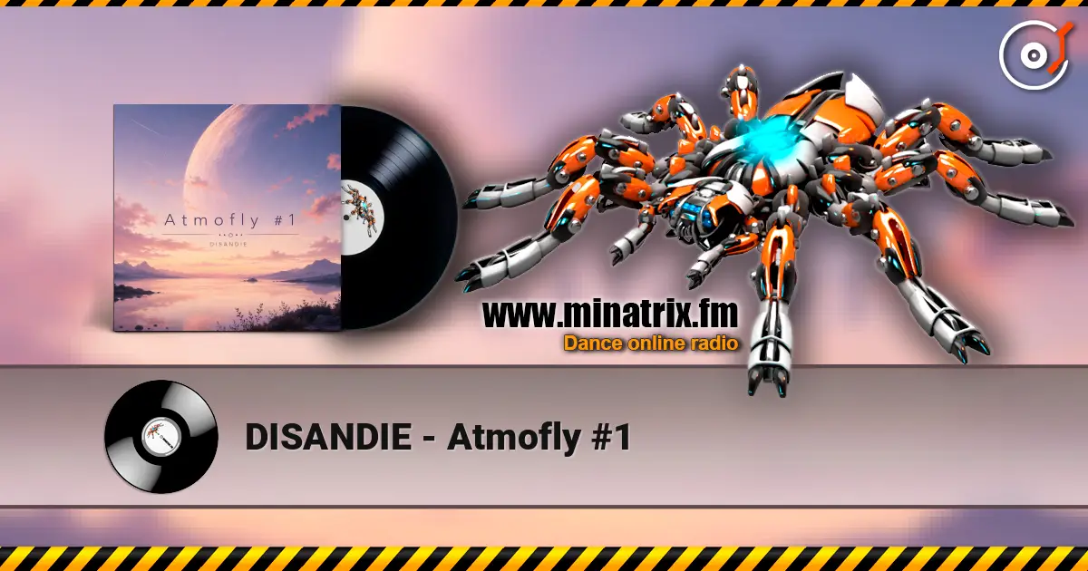DISANDIE - Atmofly #1 слухати онлайн у високій якості | Minatrix.FM