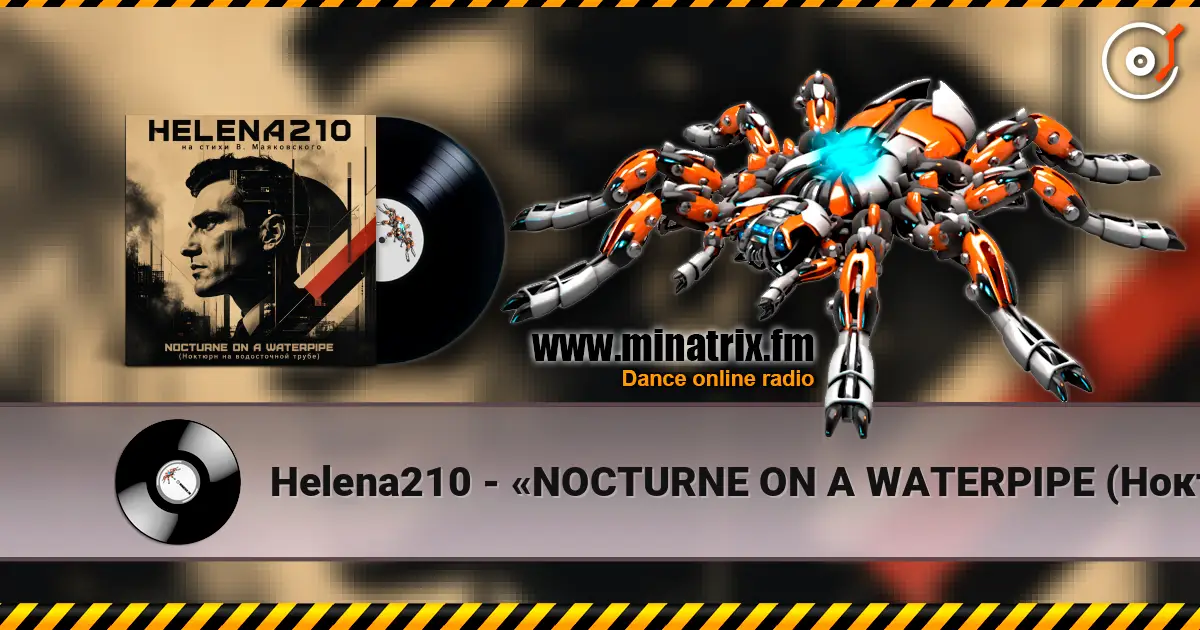 Helena210 - «NOCTURNE ON A WATERPIPE (Ноктюрн на водосточной трубе)» от Helena210! listen online in high quality | Minatrix.FM