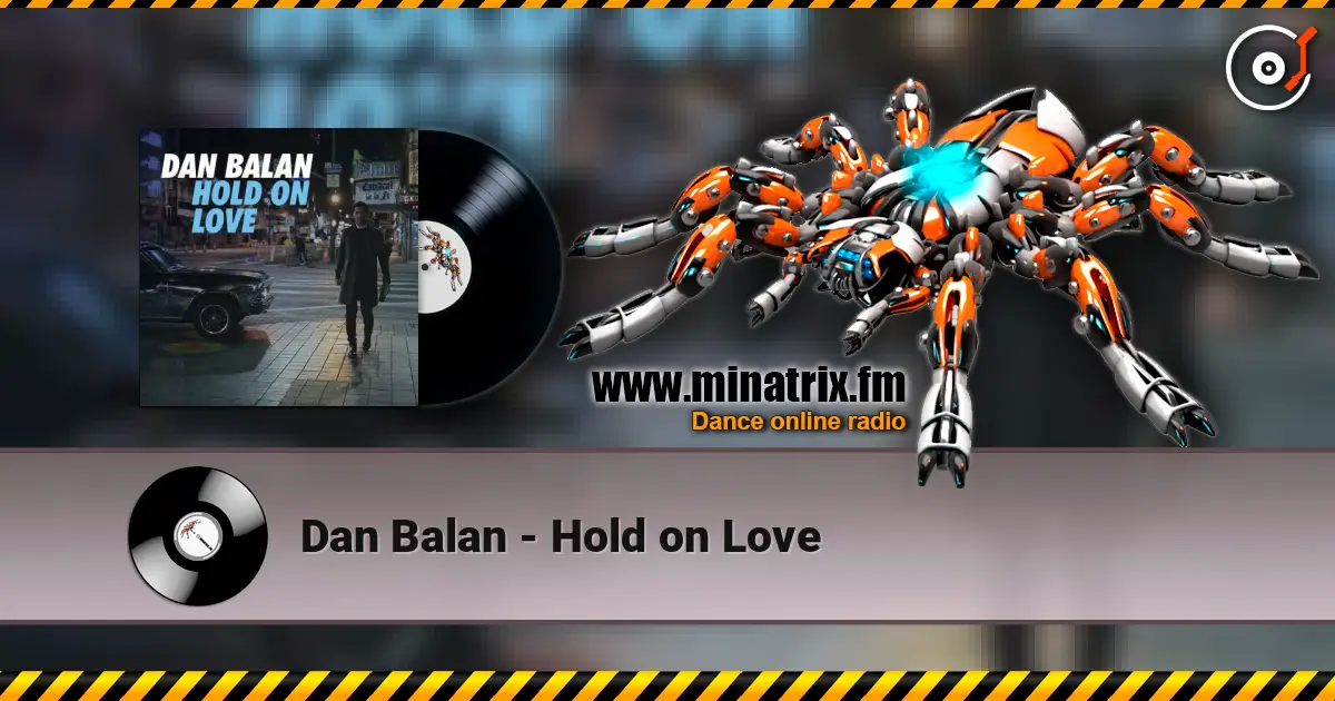 Dan Balan - Hold on Love слухати онлайн у високій якості | Minatrix.FM