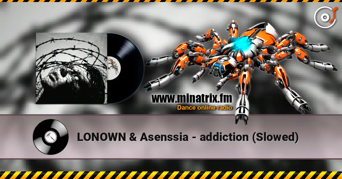 LONOWN & Asenssia - addiction (Slowed) listen online in high quality | Minatrix.FM