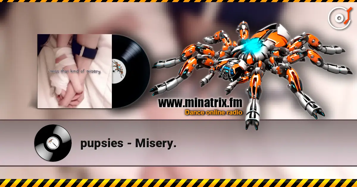 pupsies - Misery. слухати онлайн у високій якості | Minatrix.FM