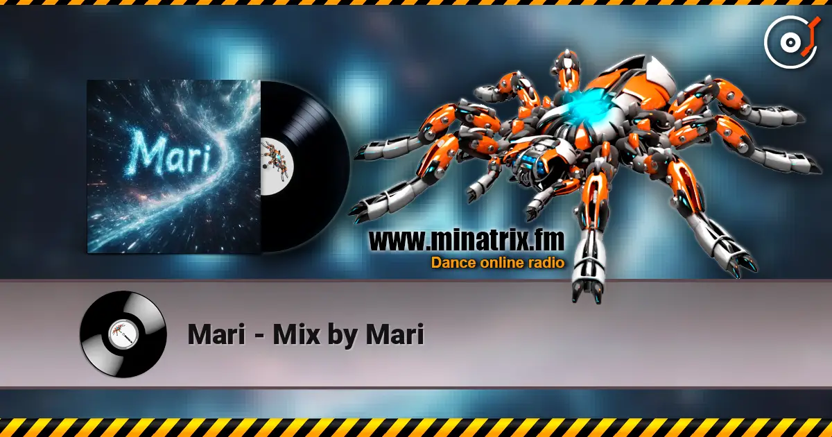 Mari - Mix by Mari listen online in high quality | Minatrix.FM