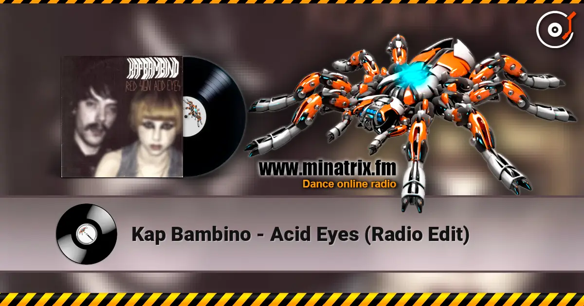 Kap Bambino - Acid Eyes (Radio Edit) listen online in high quality | Minatrix.FM