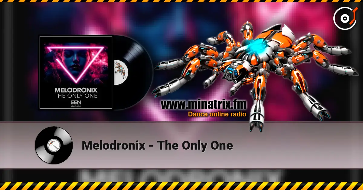 Melodronix - The Only One listen online in high quality | Minatrix.FM