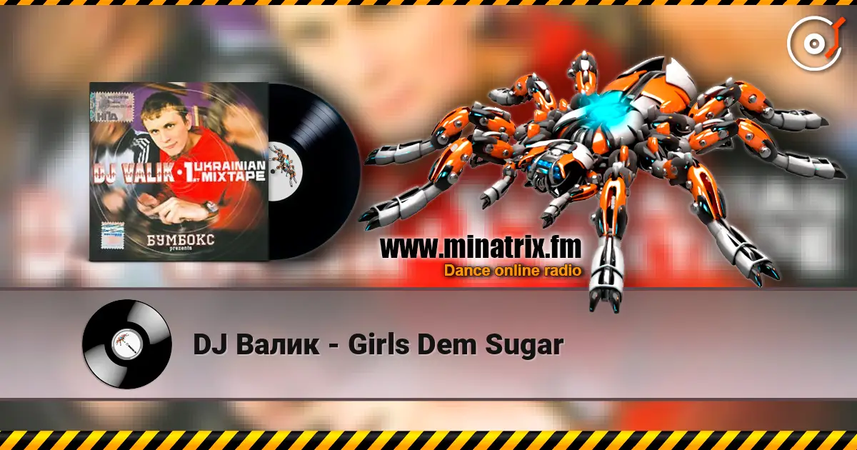 DJ Валик - Girls Dem Sugar слухати онлайн у високій якості | Minatrix.FM