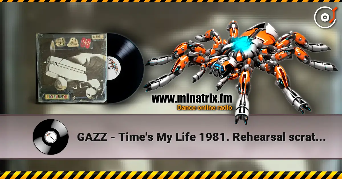 GAZZ - Time's My Life 1981. Rehearsal scratch demo. Restored & remastered 2026. слухати онлайн у високій якості | Minatrix.FM