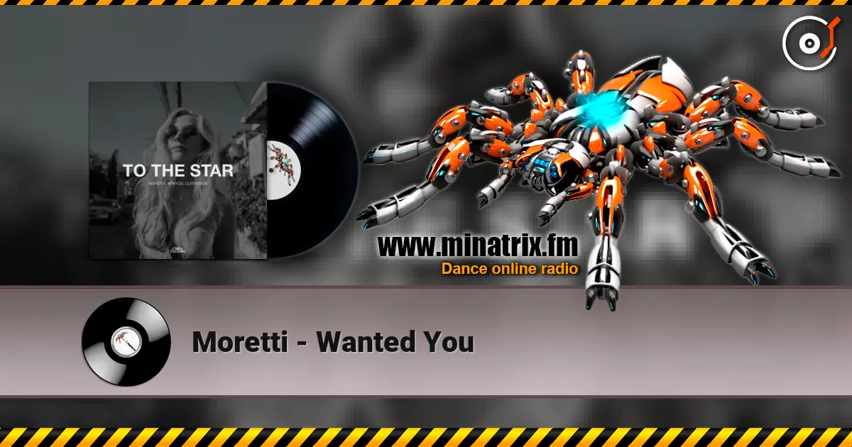 Moretti - Wanted You слухати онлайн у високій якості | Minatrix.FM
