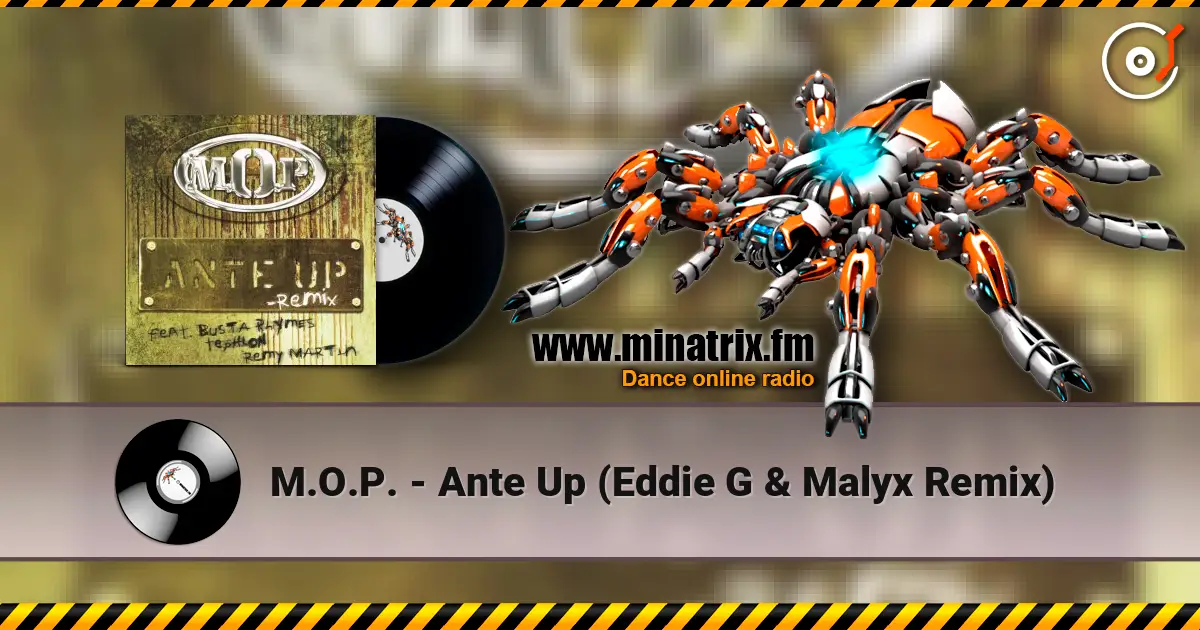 M.O.P. - Ante Up (Eddie G & Malyx Remix) listen online in high quality | Minatrix.FM