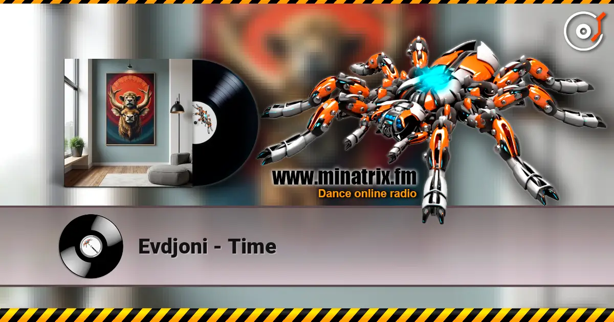 Evdjoni - Time listen online in high quality | Minatrix.FM