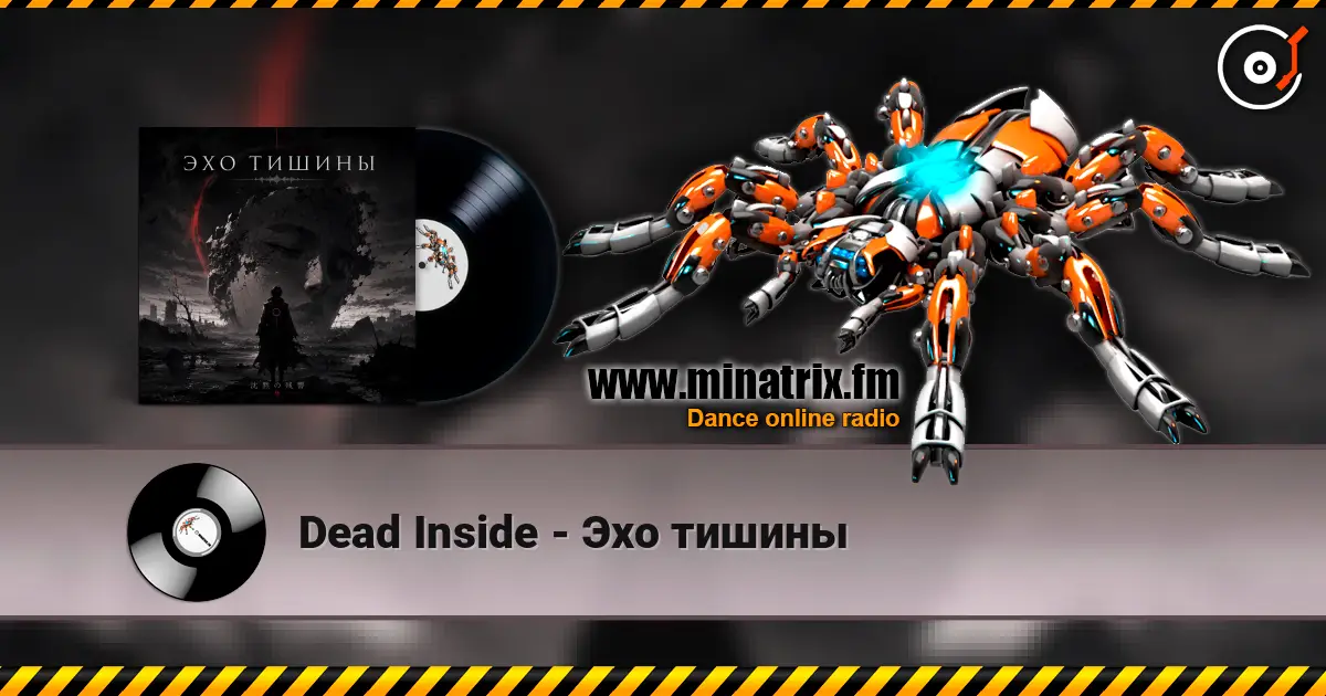 Dead Inside - Эхо тишины слухати онлайн у високій якості | Minatrix.FM