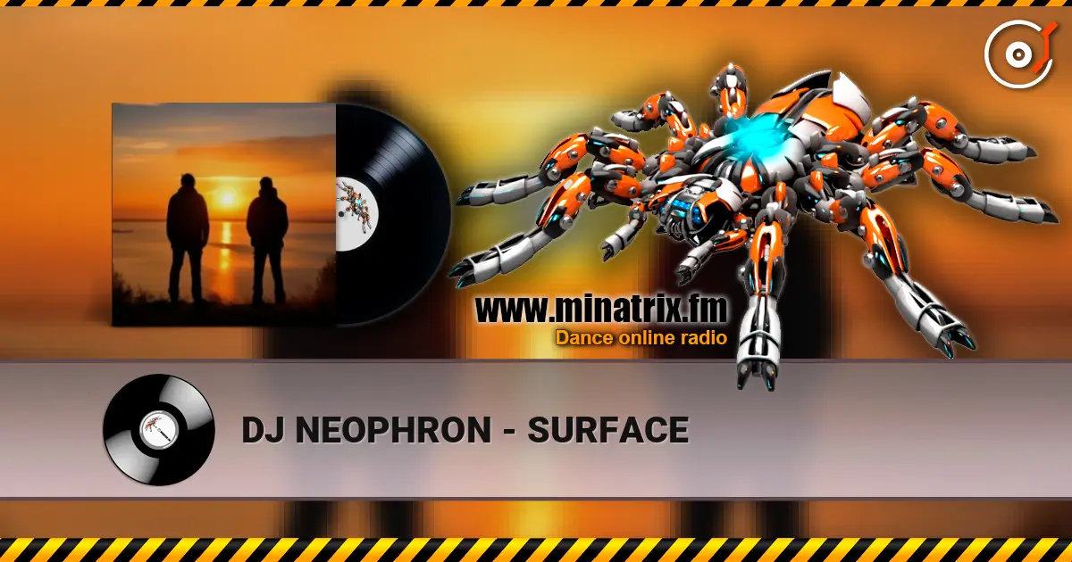 DJ NEOPHRON - SURFACE слухати онлайн у високій якості | Minatrix.FM