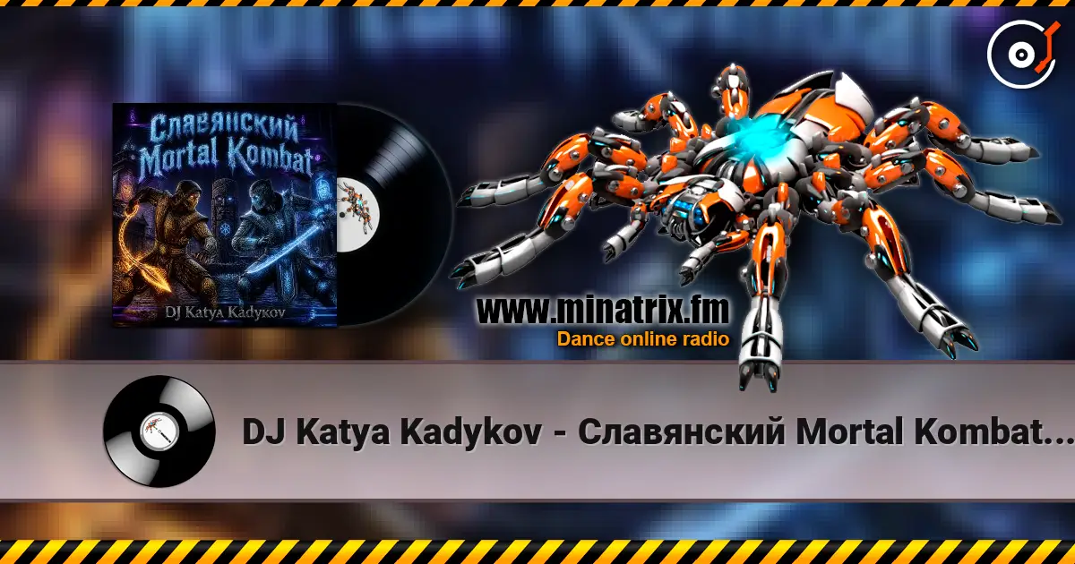 DJ Katya Kadykov - Славянский Mortal Kombat (instrumental) listen online in high quality | Minatrix.FM