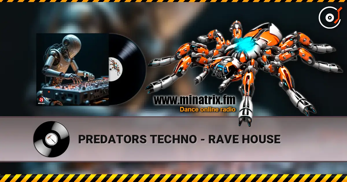 PREDATORS TECHNO - RAVE HOUSE слухати онлайн у високій якості | Minatrix.FM