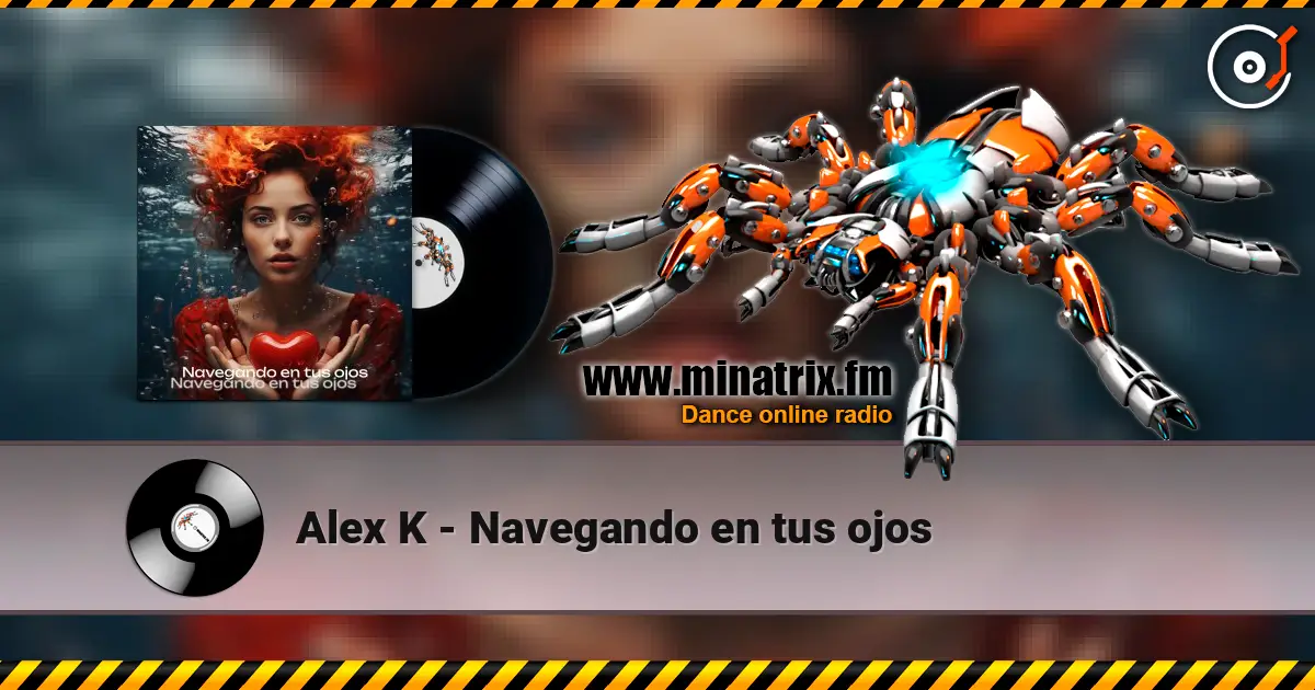 Alex K - Navegando en tus ojos слухати онлайн у високій якості | Minatrix.FM
