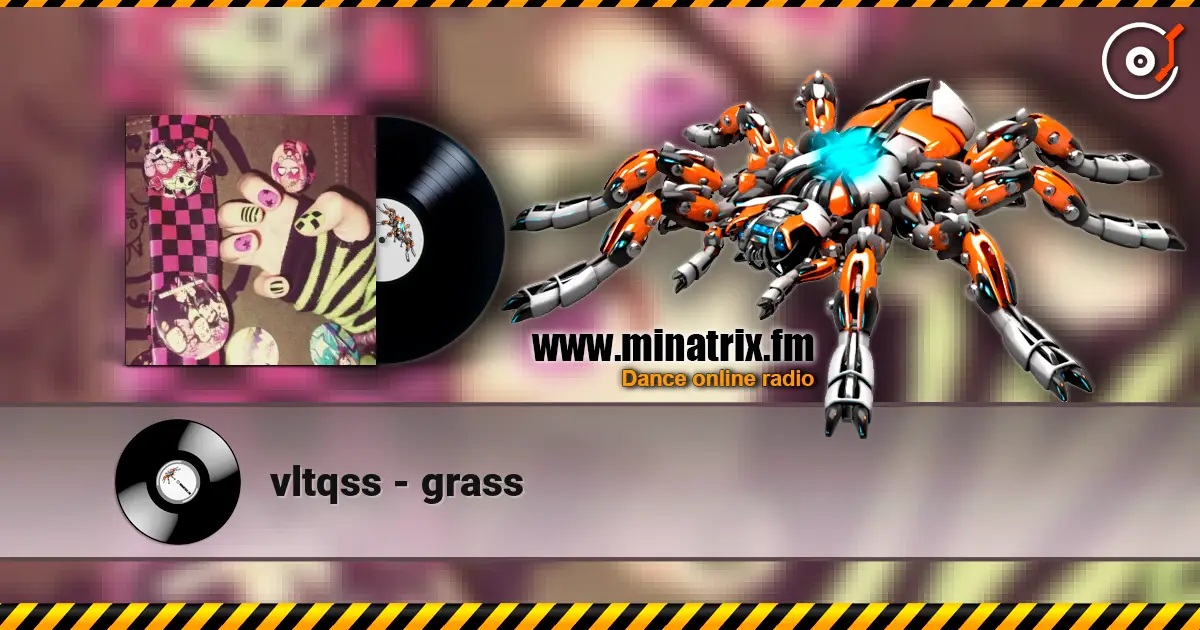 vltqss - grass listen online in high quality | Minatrix.FM