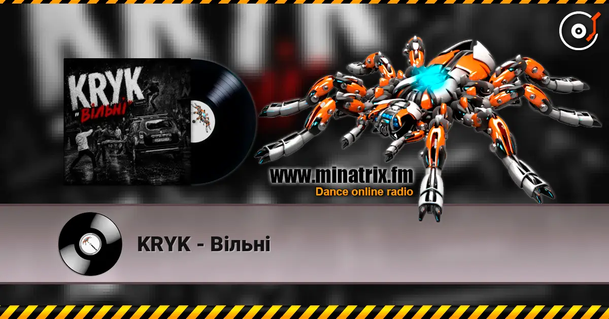 KRYK - Вільні listen online in high quality | Minatrix.FM