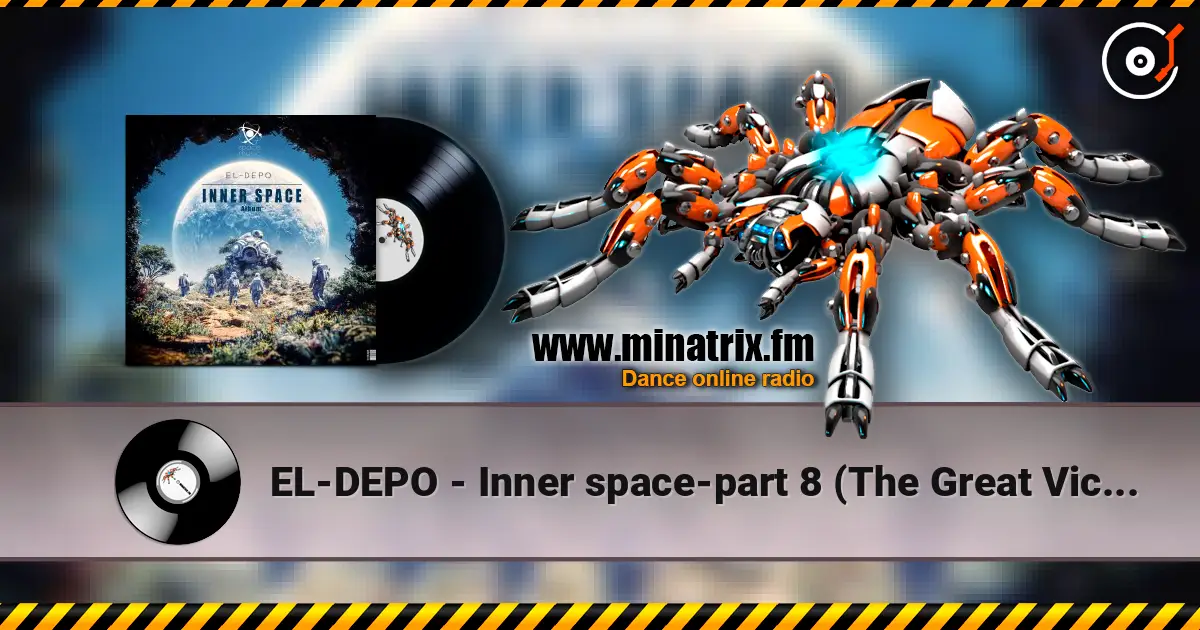EL-DEPO - Inner space-part 8 (The Great Victory) listen online in high quality | Minatrix.FM
