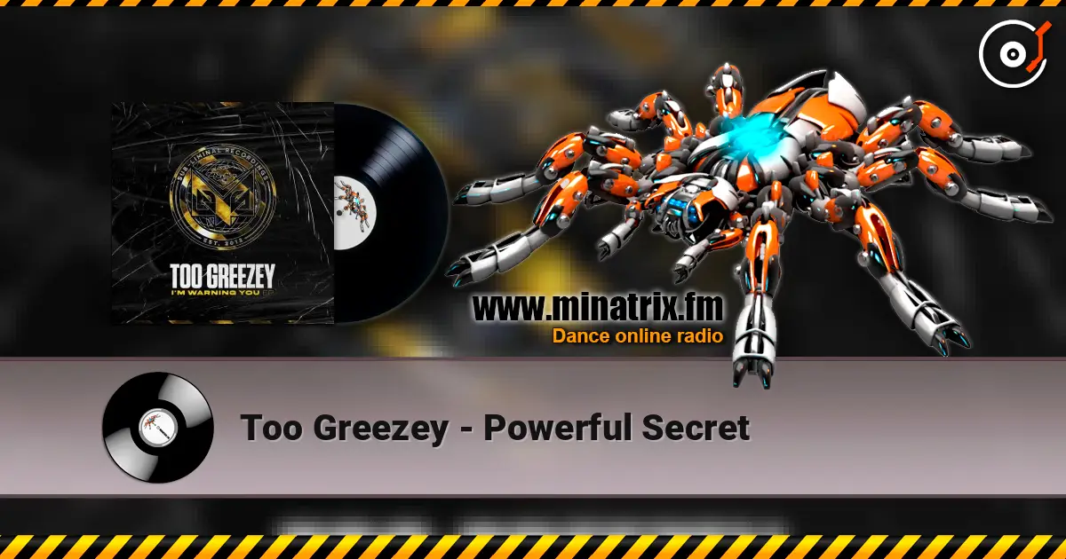 Too Greezey - Powerful Secret слухати онлайн у високій якості | Minatrix.FM