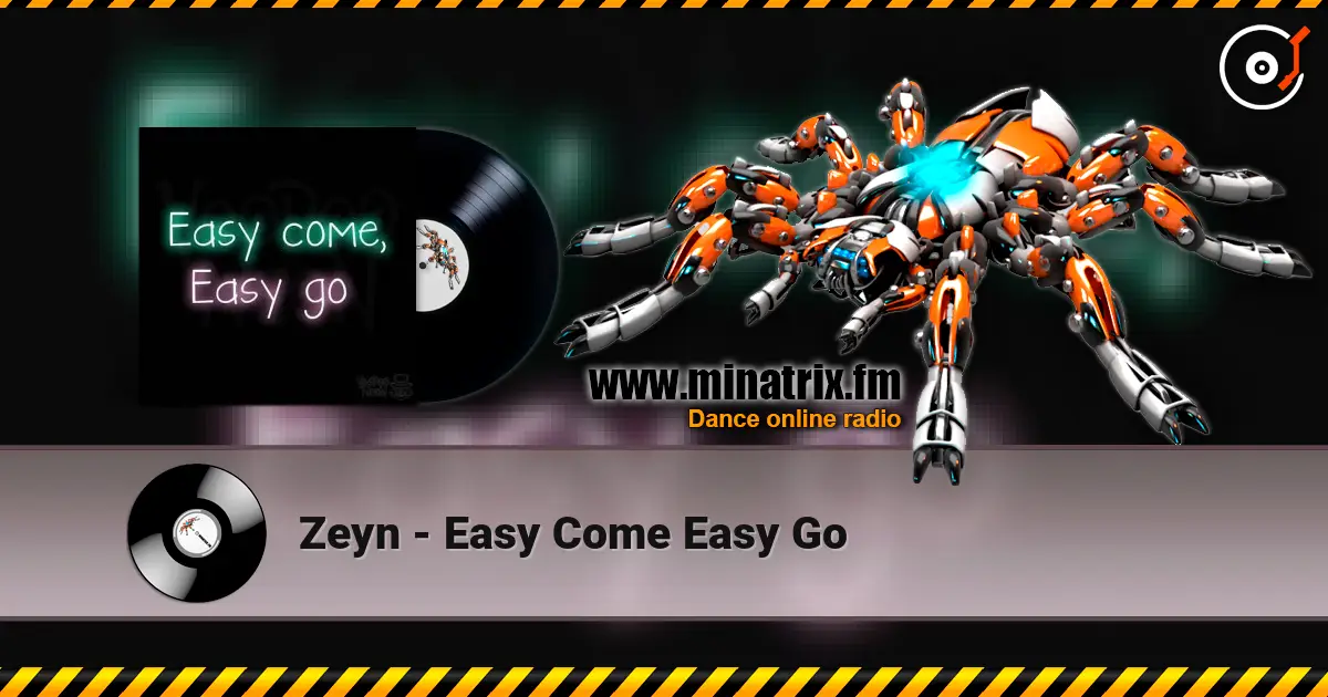 Zeyn - Easy Come Easy Go listen online in high quality | Minatrix.FM