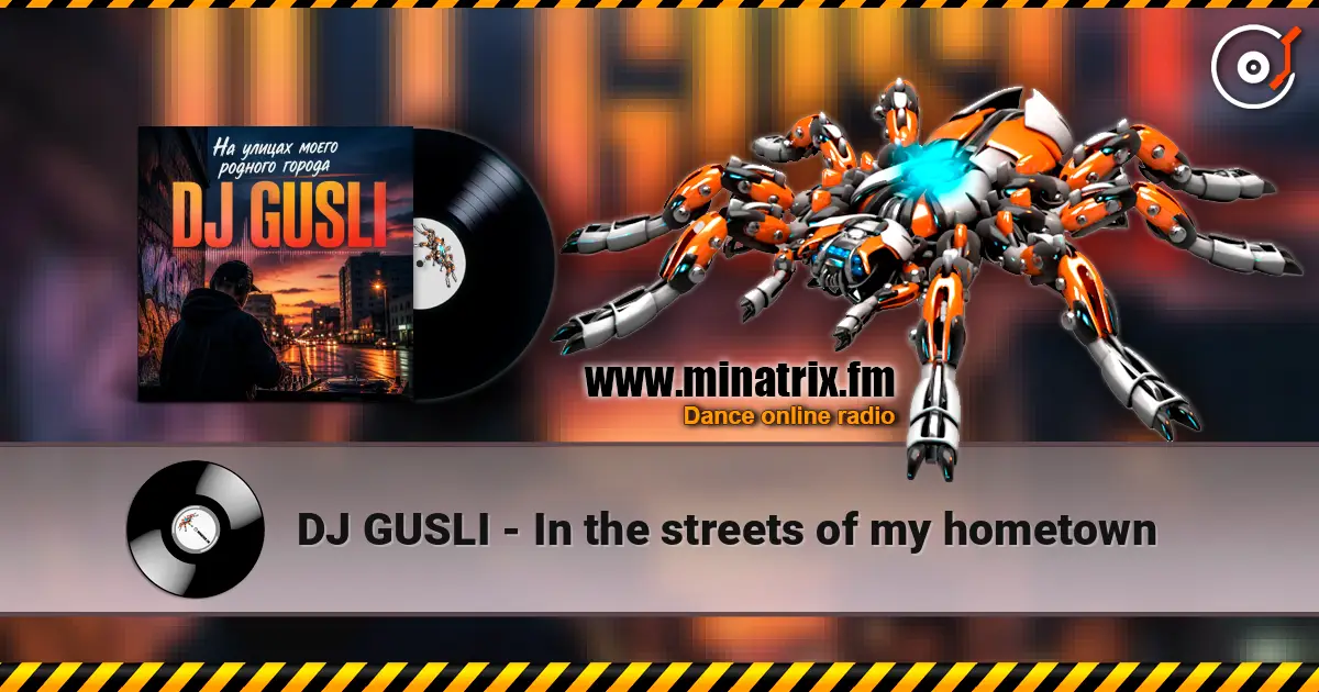 DJ GUSLI - In the streets of my hometown слухати онлайн у високій якості | Minatrix.FM