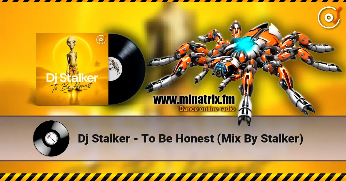 Dj Stalker - To Be Honest (Mix By Stalker) слухати онлайн у високій якості | Minatrix.FM