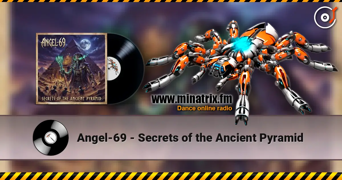 Angel-69 - Secrets of the Ancient Pyramid слухати онлайн у високій якості | Minatrix.FM