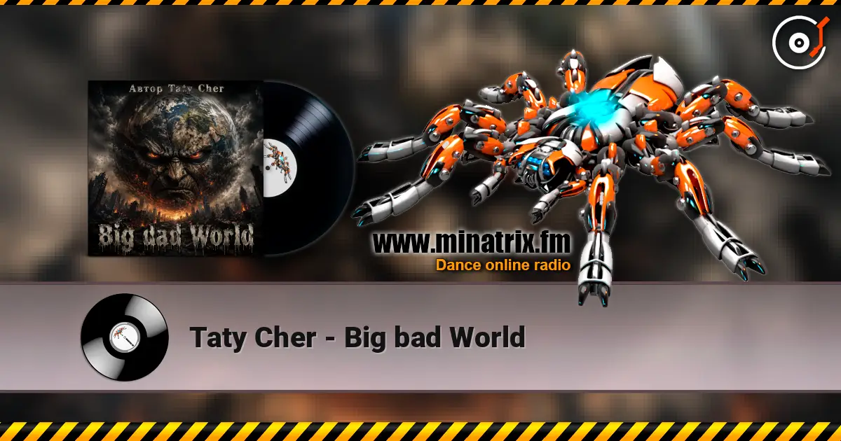 Taty Cher - Big bad World слухати онлайн у високій якості | Minatrix.FM