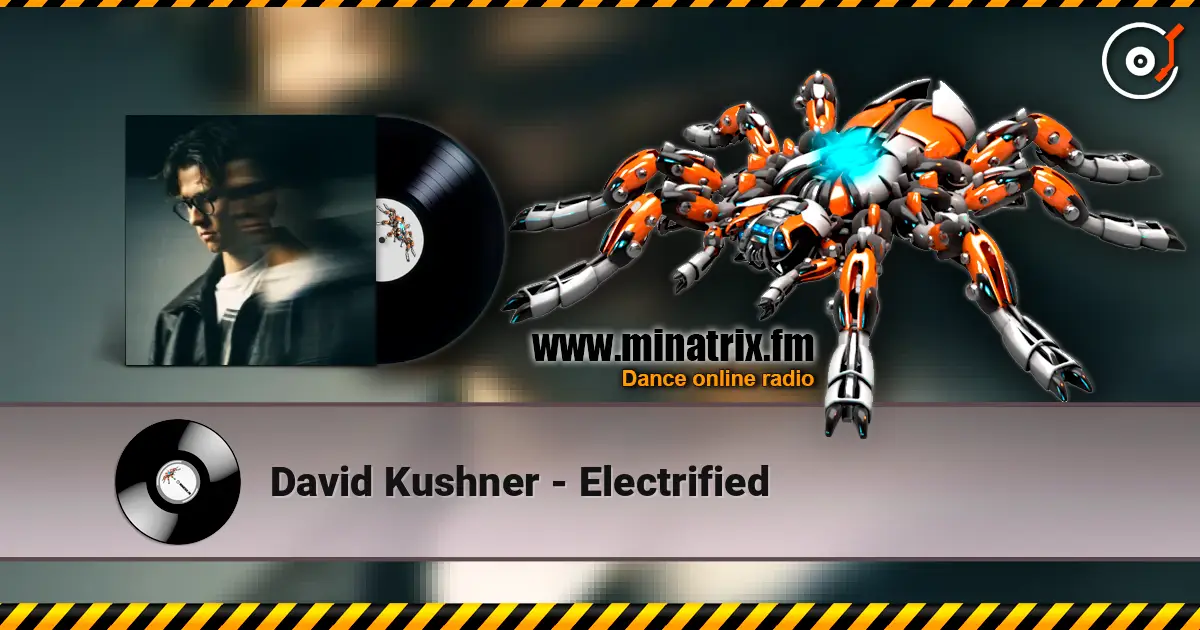 David Kushner - Electrified слухати онлайн у високій якості | Minatrix.FM