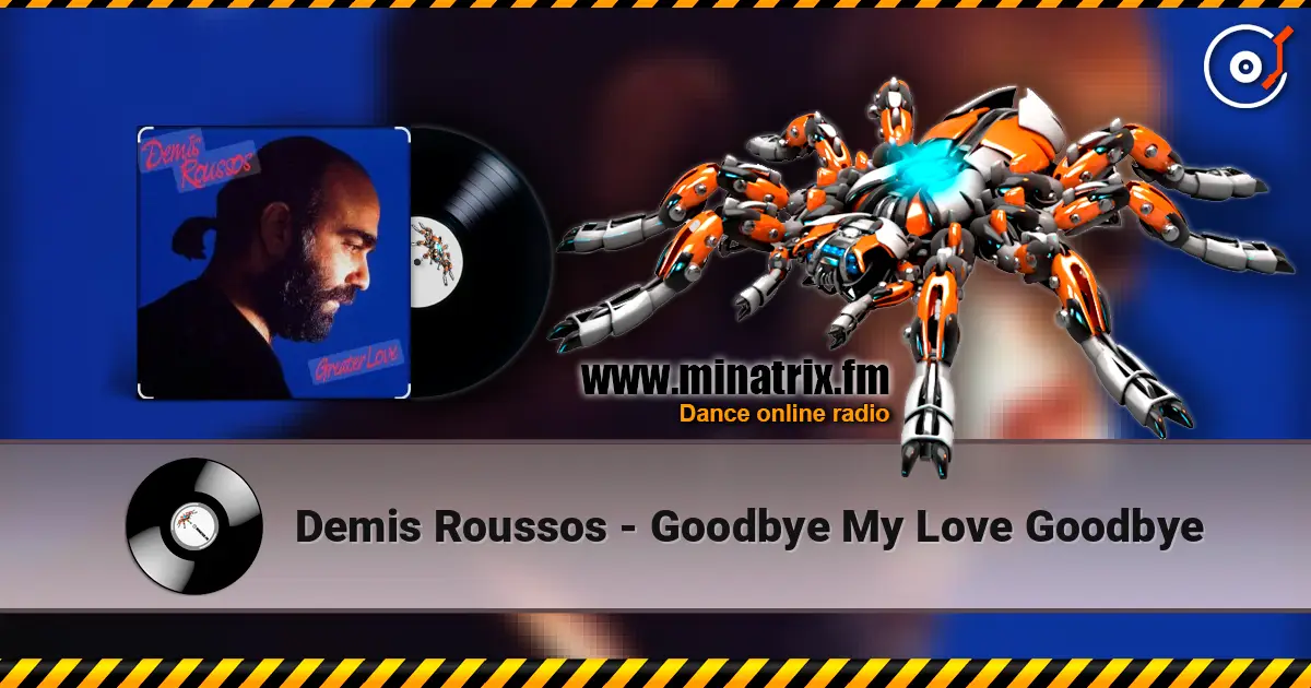 Demis Roussos - Goodbye My Love Goodbye слухати онлайн у високій якості | Minatrix.FM