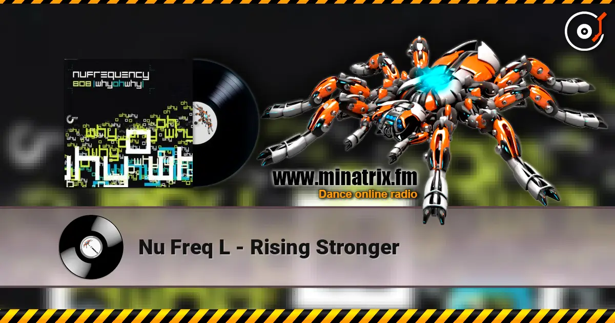 Nu Freq L - Rising Stronger слухати онлайн у високій якості | Minatrix.FM