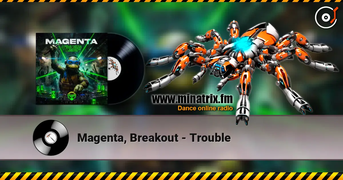 Magenta, Breakout - Trouble слухати онлайн у високій якості | Minatrix.FM