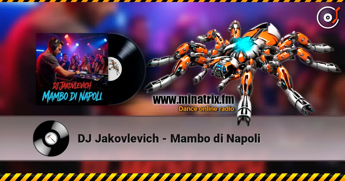 DJ Jakovlevich - Mambo di Napoli слухати онлайн у високій якості | Minatrix.FM