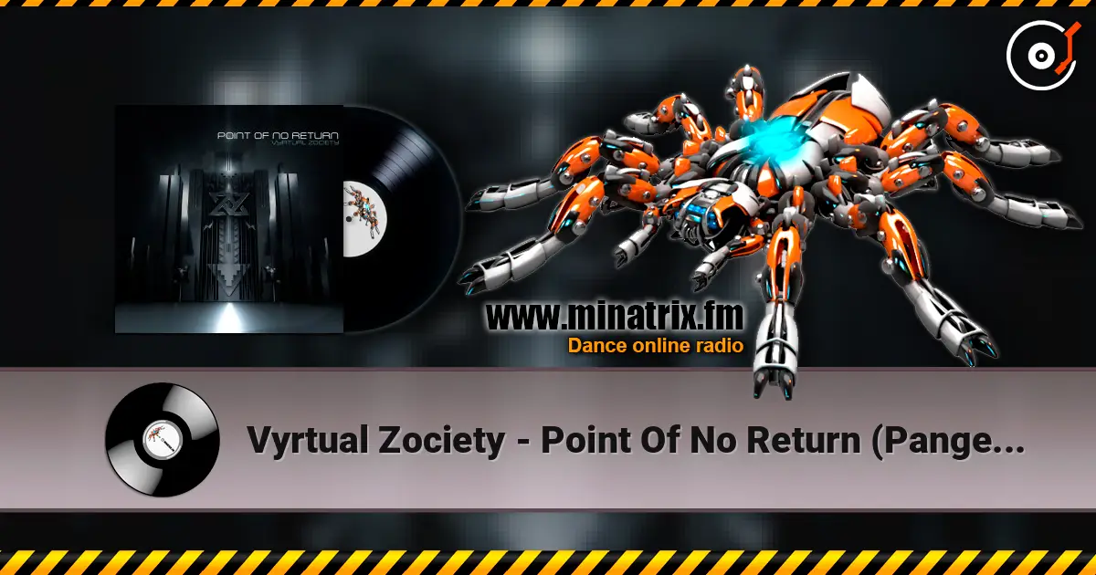 Vyrtual Zociety - Point Of No Return (Pangea Remix) слухати онлайн у високій якості | Minatrix.FM