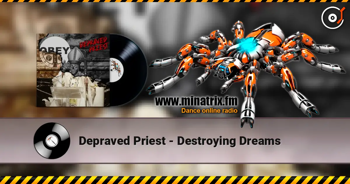 Depraved Priest - Destroying Dreams слухати онлайн у високій якості | Minatrix.FM