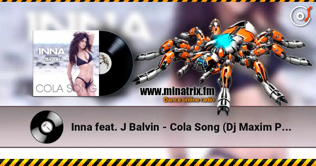Inna feat. J Balvin - Cola Song (Dj Maxim Project Remix) слухати онлайн у високій якості | Minatrix.FM