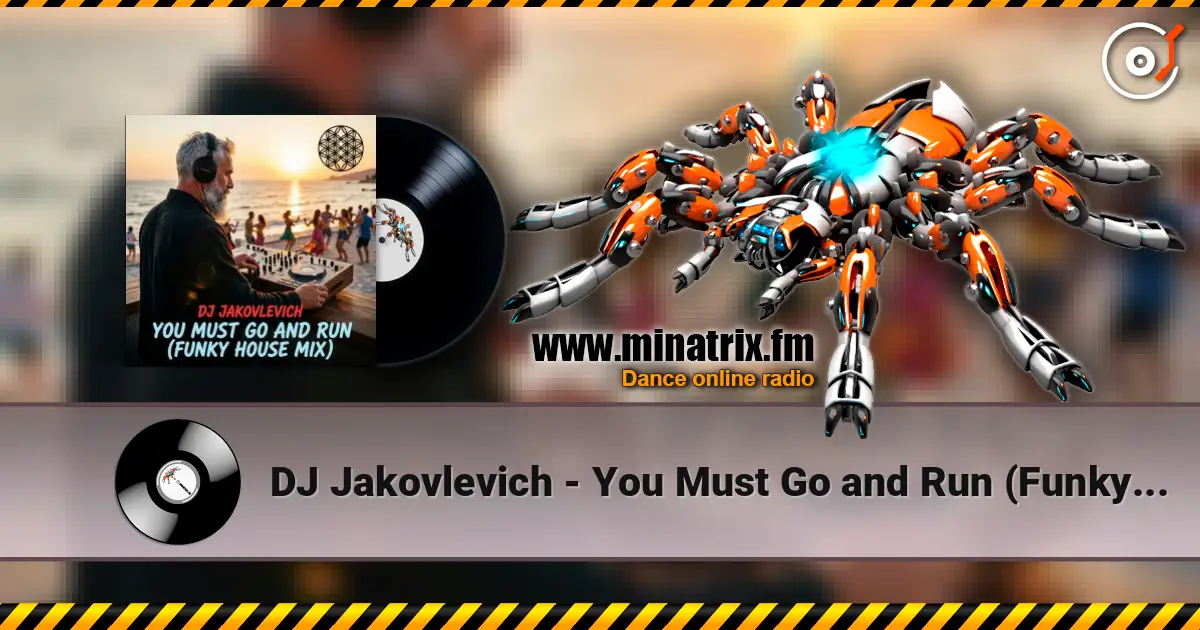 DJ Jakovlevich - You Must Go and Run (Funky House Mix) слухати онлайн у високій якості | Minatrix.FM