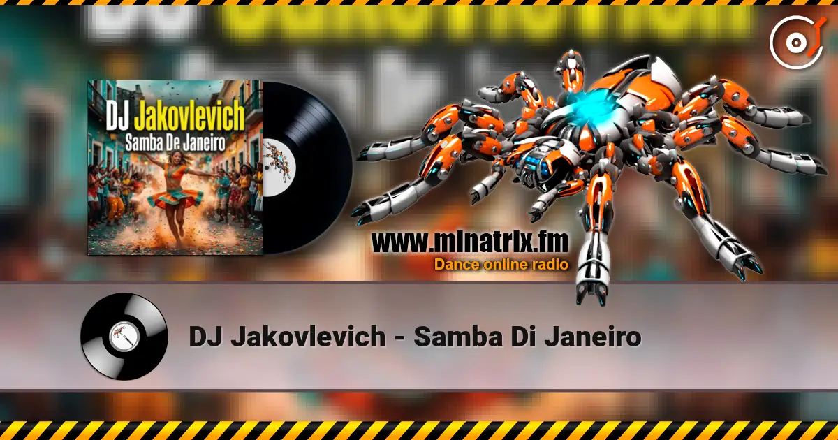 DJ Jakovlevich - Samba Di Janeiro слухати онлайн у високій якості | Minatrix.FM