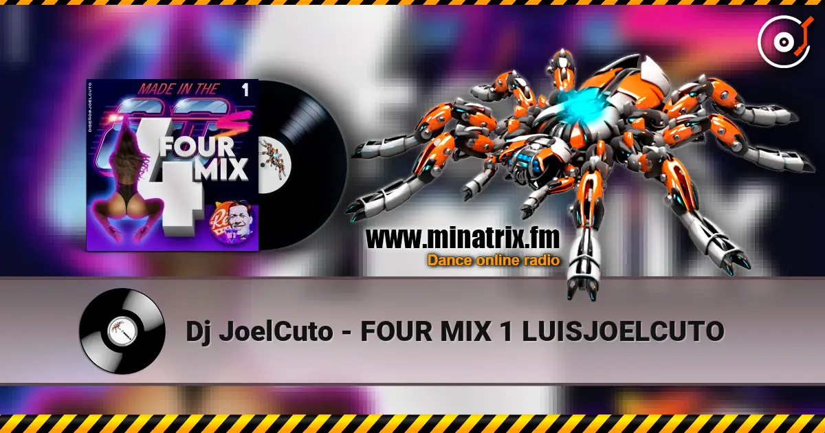 Dj JoelCuto - FOUR MIX 1 LUISJOELCUTO слухати онлайн у високій якості | Minatrix.FM