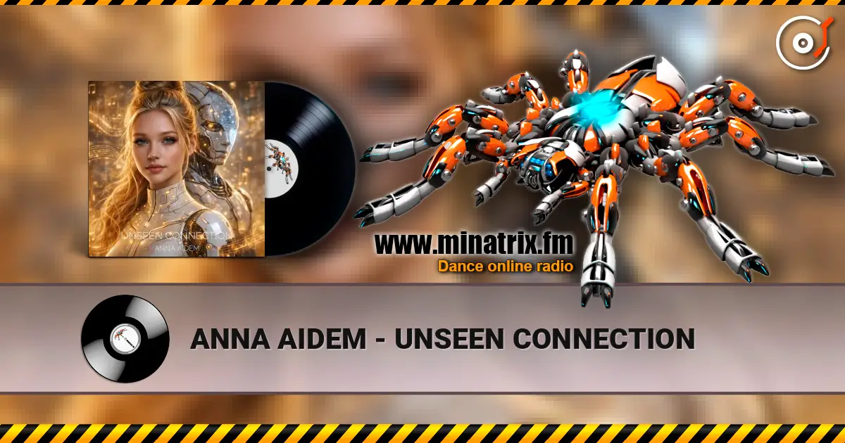 ANNA AIDEM - UNSEEN CONNECTION слухати онлайн у високій якості | Minatrix.FM