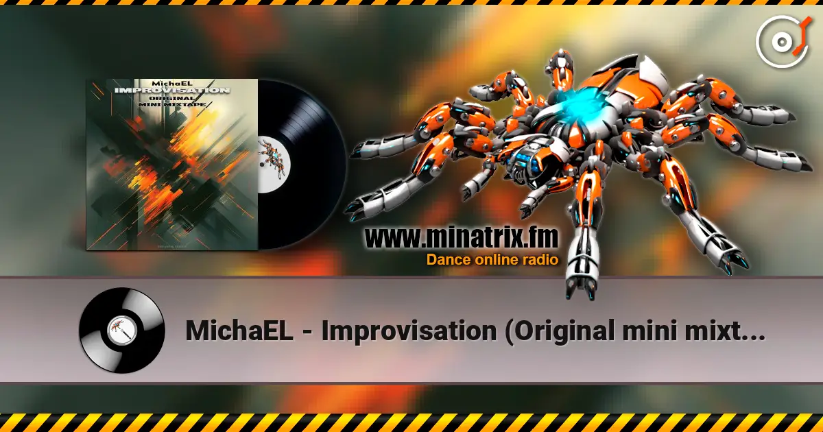 MichaEL - Improvisation (Original mini mixtape) слухати онлайн у високій якості | Minatrix.FM