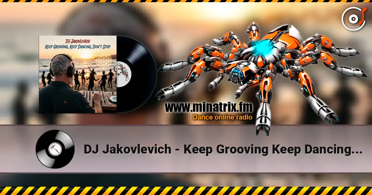 DJ Jakovlevich - Keep Grooving Keep Dancing Don't Stop ������� ���������